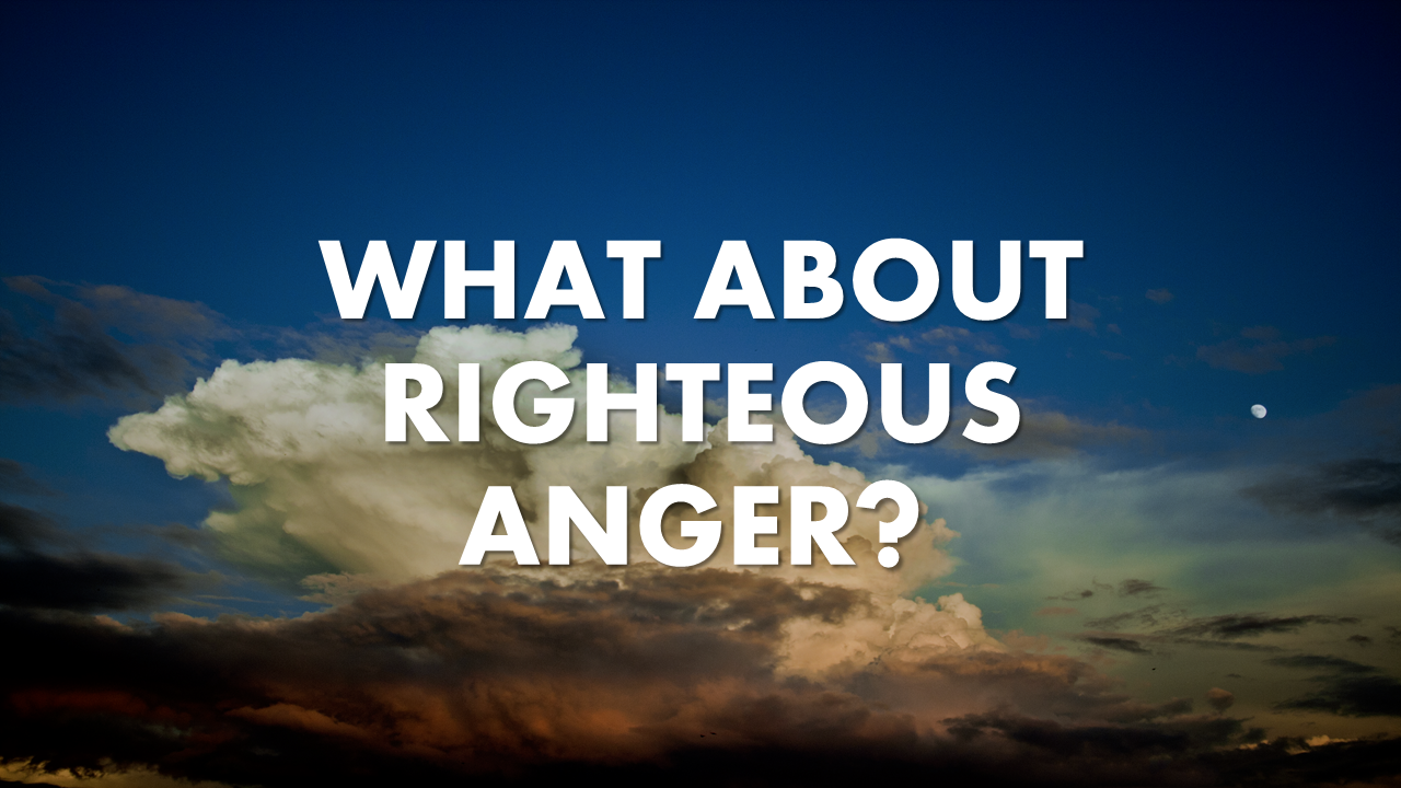 what-about-righteous-anger-first-century-church