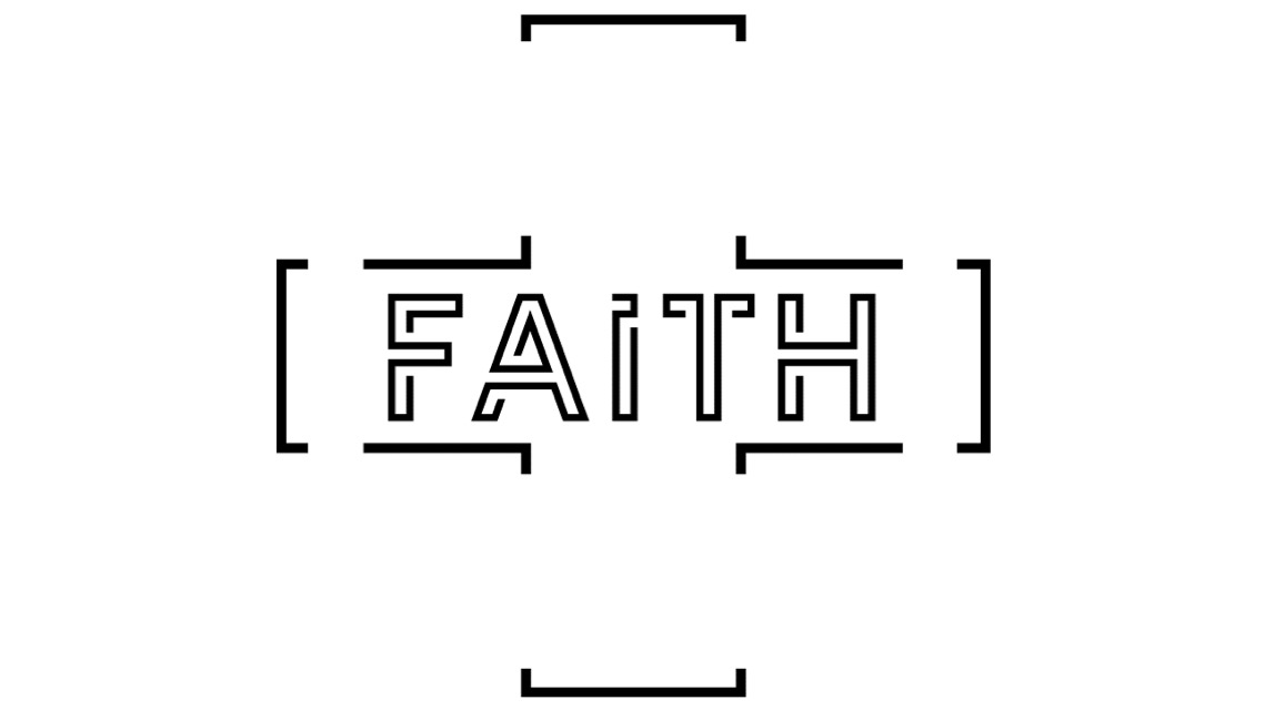 Faith – Wk4 // 10.6.19