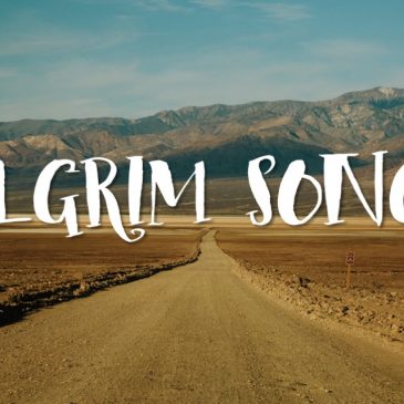 Pilgrim Songs – Wk4 // 12.1.19