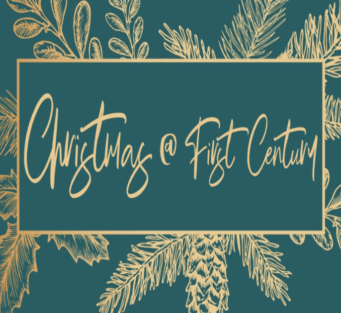 Christmas at First Century // 12.22.19