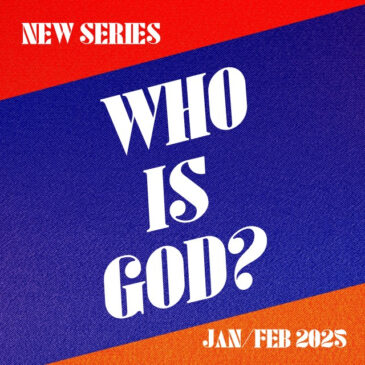 More Love | Who Is God? – Wk7 // 2.23.25