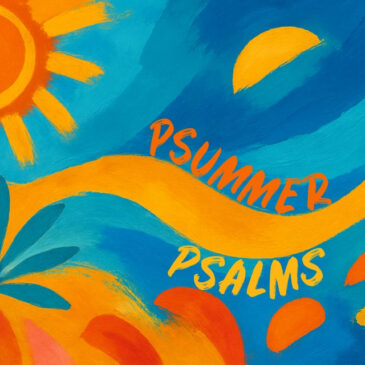 Life Is A Highway | Psummer Psalms – Wk3 // 7.27.25