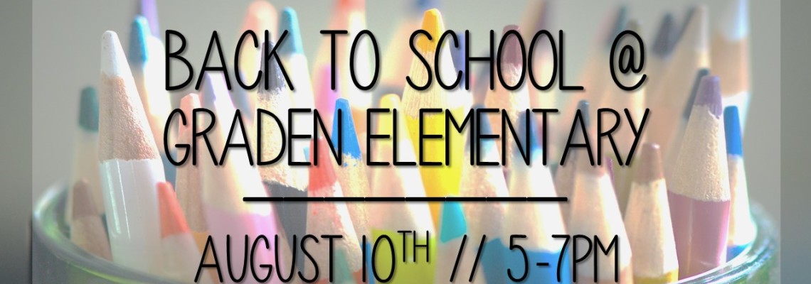 Back To School @ Graden Elementary Volunteer Signup