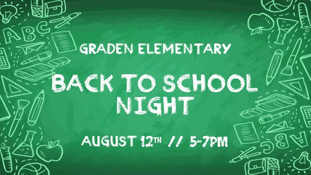 Back To School Night @ Graden Elementary School