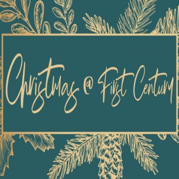 Christmas at First Century // 12.22.19