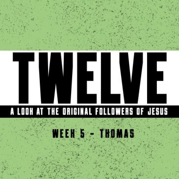 Twelve – Wk5:Thomas // 5.17.20