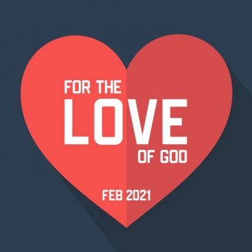 For The Love of God – Wk4:Strength // 3.7.21