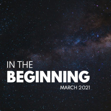 In The Beginning – Wk1:God’s Autobiography // 3.14.21